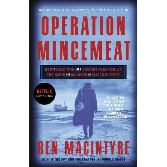 Pre-Owned Operation Mincemeat : How a Dead Man and a Bizarre Plan Fooled the Nazis and Assured an Allied Victory 9780307453280