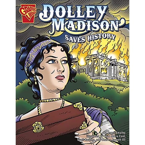 Pre-Owned Dolley Madison Saves History (Paperback) 0736862056 9780736862059