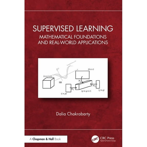 Supervised Learning: Mathematical Foundations and Real-world Applications, (Hardcover)