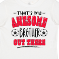 thumbnail image 4 of Inktastic That's My Awesome Brother Out There with Soccer Balls Boys or Girls Toddler T-Shirt, 4 of 5