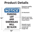 thumbnail image 2 of (2 Pack) Parking Lot And Sidewalks Will Be Slick OSHA Notice Sign, 2 of 7