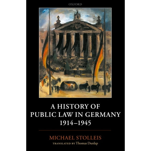 A History of Public Law in Germany 1914-1945, (Hardcover)