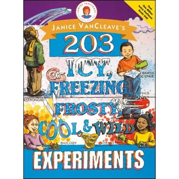 Pre-Owned Janice Vancleave's 203 Icy, Freezing, Frosty, Cool, and Wild Experiments (Paperback) 0471252239 9780471252238