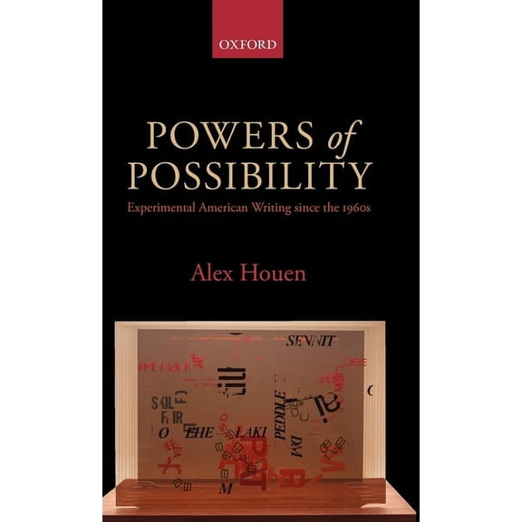 Powers of Possibility: Experimental American Writing Since the 1960s, (Hardcover)