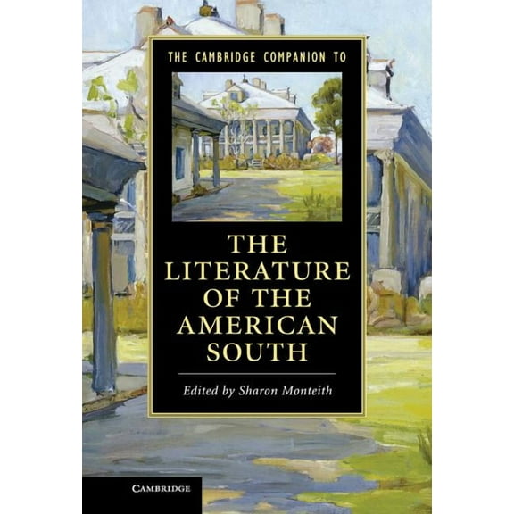 Cambridge Companions to Literature The Cambridge Companion to the Literature of the American South, (Hardcover)