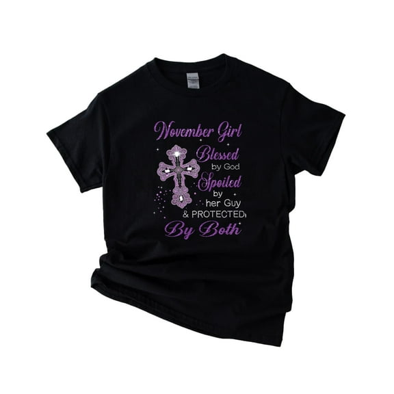 A Girl Blessed By God Spoiled By My Guy Protected November V60939 Unisex T-Shirt, up to 5XL