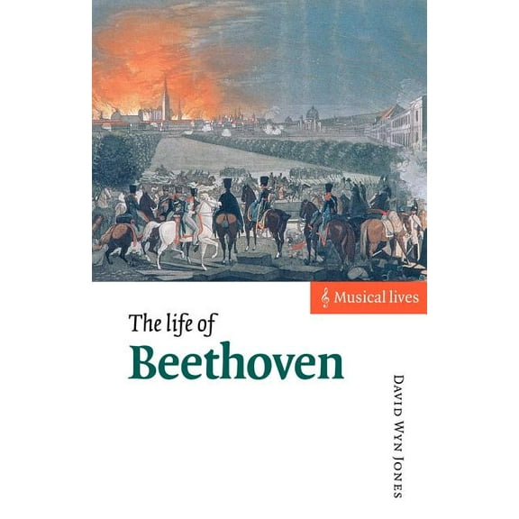 Musical Lives The Life of Beethoven, (Paperback)
