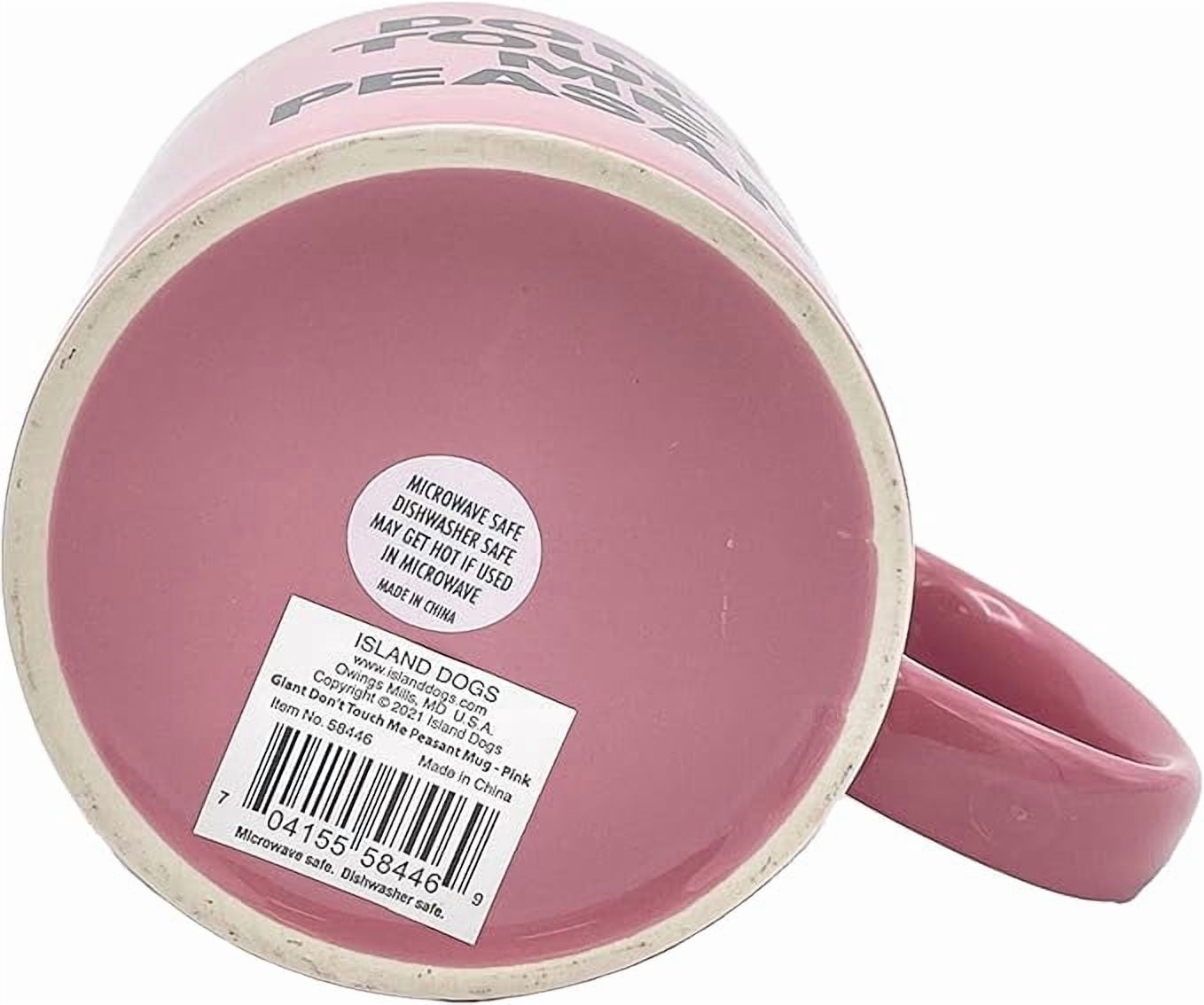 Island Dogs Giant Pink Don't Touch Me Peasant Novelty Mug – 22 oz Light Pink Ceramic Mug with Bold Black Text – Funny Coffee Mug for Home or Office