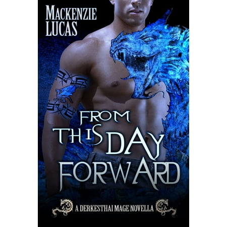 From This Day Forward: A Dragon Shifter Novella - (Best Dragon Shifter Romance Novels)