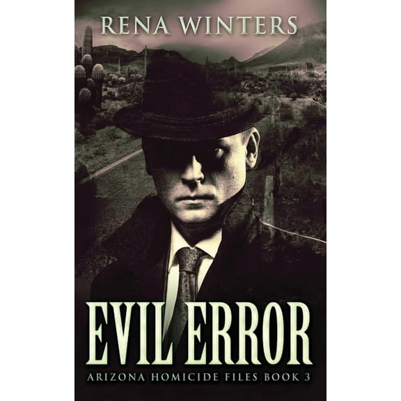 Arizona Homicide Files Evil Error, Book 3, (Hardcover)