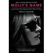 Angle View: Molly's Game [movie Tie-In]: The True Story of the 26-Year-Old Woman Behind the Most Exclusive, High-Stakes Underground Poker Game in the World, Pre-Owned (Paperback)