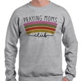 thumbnail image 2 of Praying Moms Club Sweatshirt Unisex 4X-Large Grey, 2 of 5