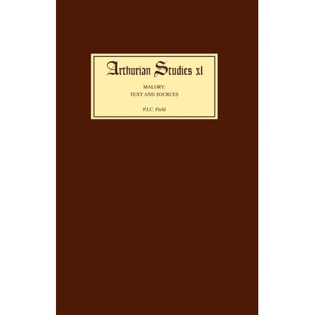Arthurian Studies Malory: Texts and Sources Book 40 (Hardcover)