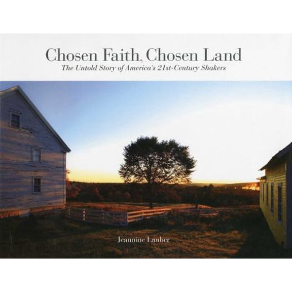 Pre-Owned Chosen Faith, Chosen Land: The Untold Story of America's 21st-Century Shakers (Hardcover) 0892728116 9780892728114