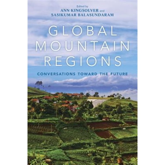 Pre-Owned Framing the Global Global Mountain Regions: Conversations Toward the Future, (Hardcover)