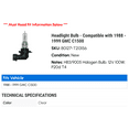 thumbnail image 2 of Headlight Bulb - Compatible with 1988 - 1999 GMC C1500 1989 1990 1991 1992 1993 1994 1995 1996 1997 1998, 2 of 2