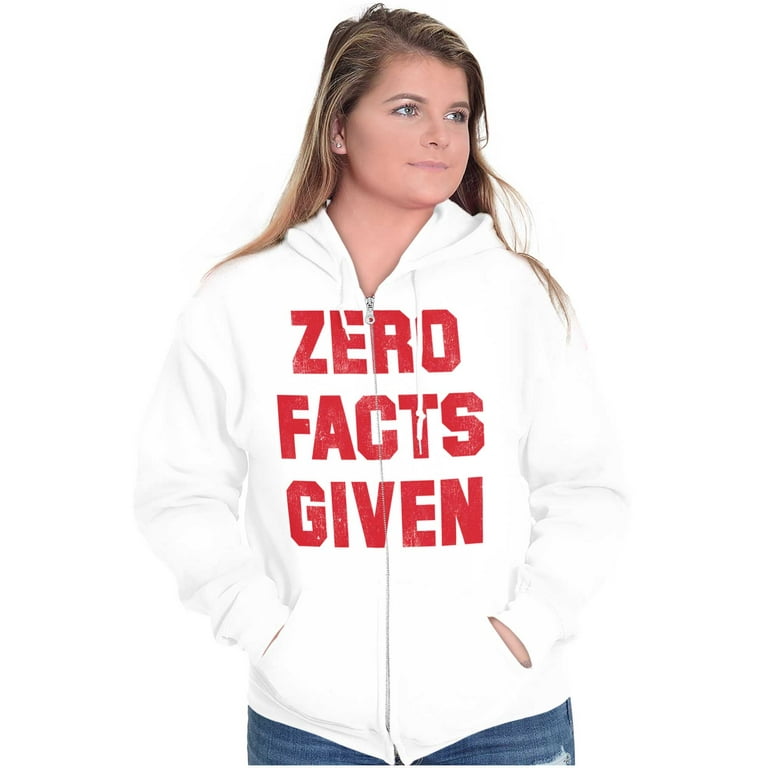 Zero Facts Given Political Smart Zip Up Hoodie Men s Women s Brisco Brands M Walmart