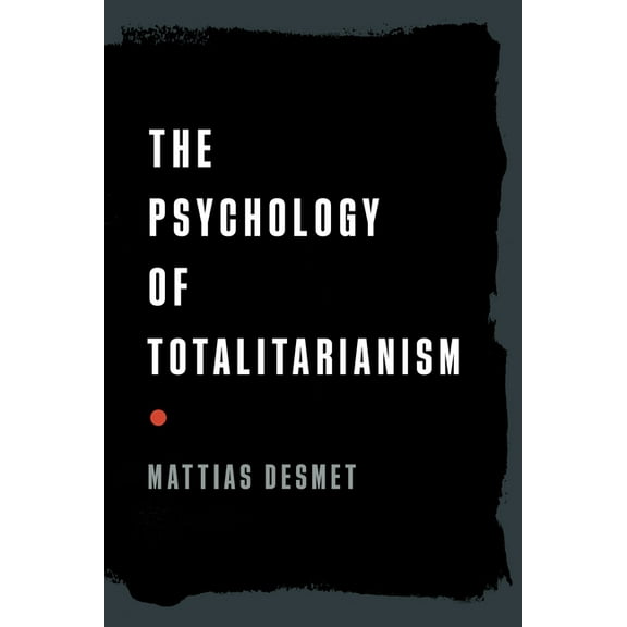 The Psychology of Totalitarianism, (Hardcover)