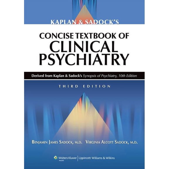 Kaplan and Sadock's Concise Textbook of Clinical Psychiatry (Paperback)