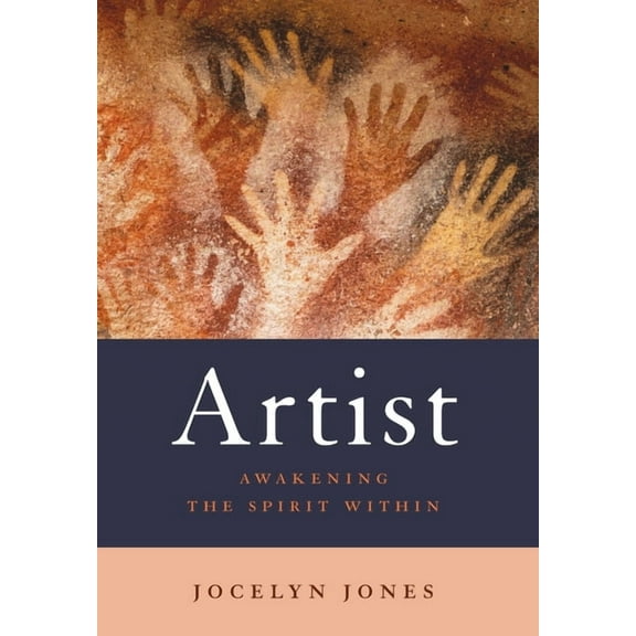 Artist: Awakening the Spirit Within, (Hardcover)