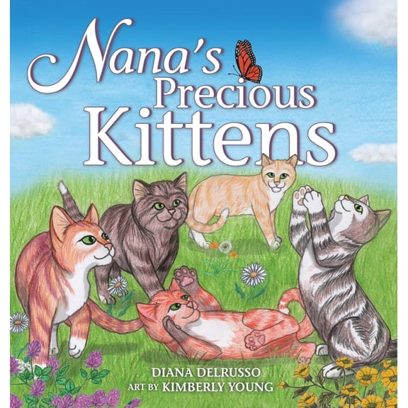 Nana's Precious Pets Nana's Precious Kittens, Book 1, (Hardcover)