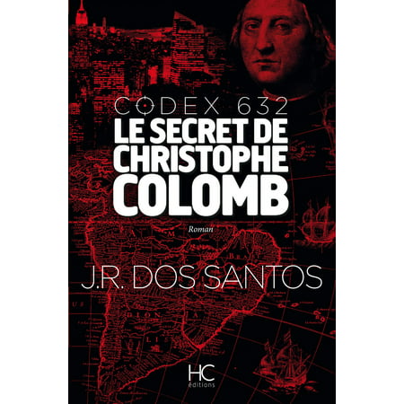 Codex 632 - Le secret de Christophe Colomb - eBook
