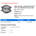 thumbnail image 2 of Right Fog Light - Compatible with 2015 - 2017 NX200t Base Sport Utility 2016, 2 of 2