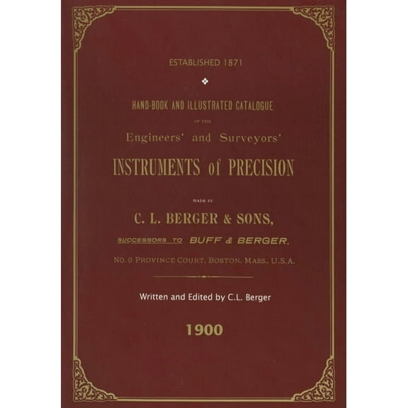 Handbook And Illustrated Catalogue of the Engineers' and Surveyors' Instruments of Precision - Made By C. L. Berger & So, (Paperback)