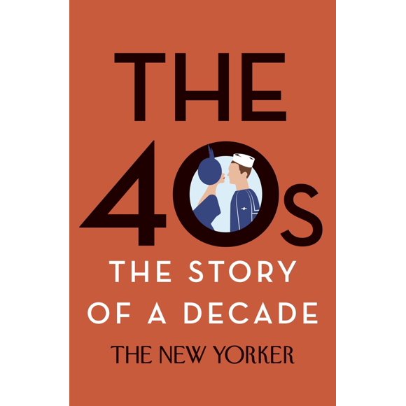 Pre-Owned The 40s: The Story of a Decade (Hardcover) 0679644792 9780679644798