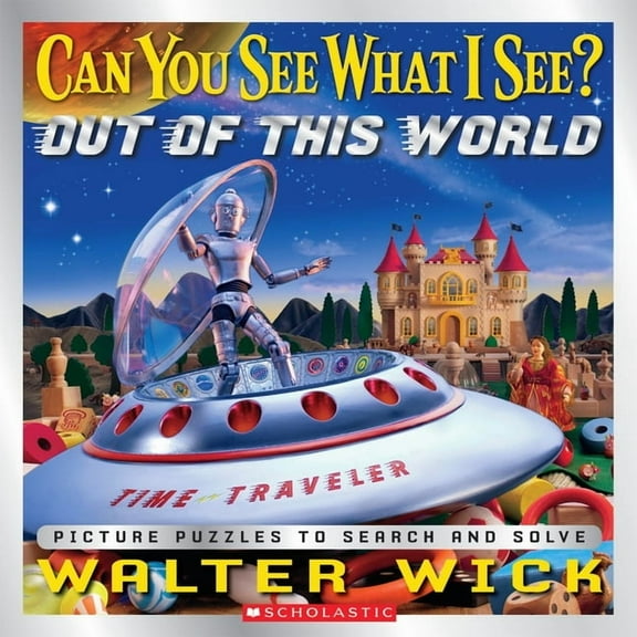 Can You See What I See? Can You See What I See? Out of This World: Picture Puzzles to Search and Solve, (Hardcover)
