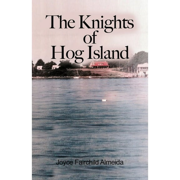 The Knights of Hog Island (Paperback)