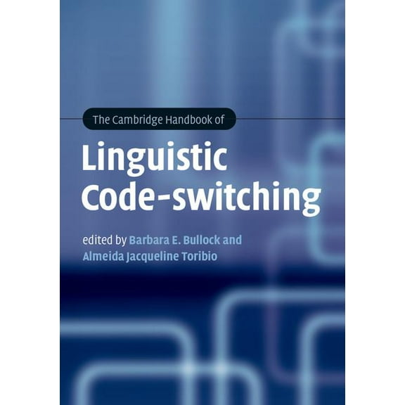 Cambridge Handbooks in Language and Ling The Cambridge Handbook of Linguistic Code-switching, (Paperback)