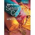 thumbnail image 1 of Pre-Owned Step-by-Step Sewing Course: Essential Techniques for Making Over 150 Creative Home Projects (Hardcover) 0762106301 9780762106301, 1 of 1