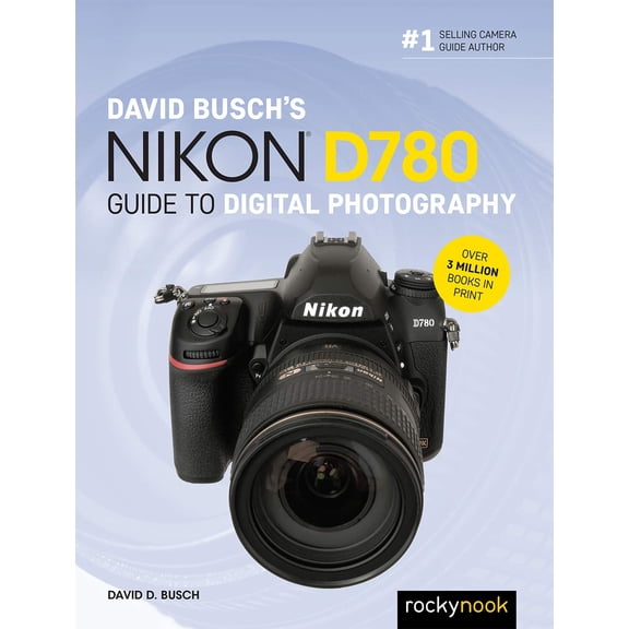 Pre-Owned David Busch's Nikon D780 Guide to Digital Photography (The David Busch Camera Guide Series)