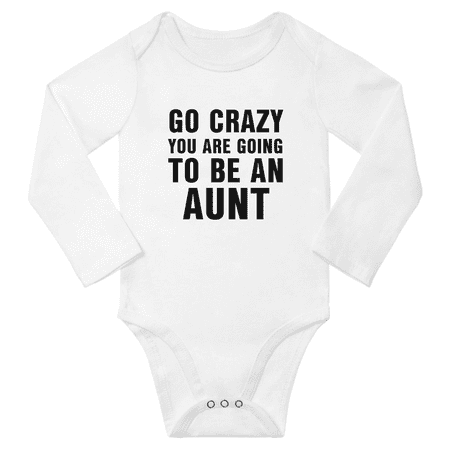 

Go Crazy You Are Going to Be an Aunt Cute Baby Long Sleeve Bodysuit Boy Girl Unisex (White 6M)