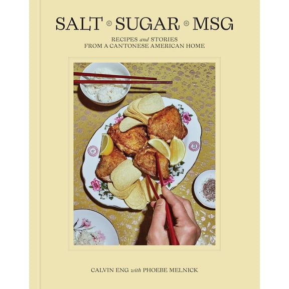 Pre-Owned Salt Sugar Msg: Recipes and Stories from a Cantonese American Home, (Hardcover)
