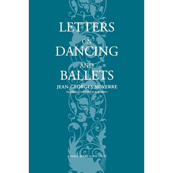 Letters on Dancing and Ballets, (Paperback)