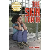 The Skin I Am In: A story that introduces compassion for the black and brown child, (Paperback)