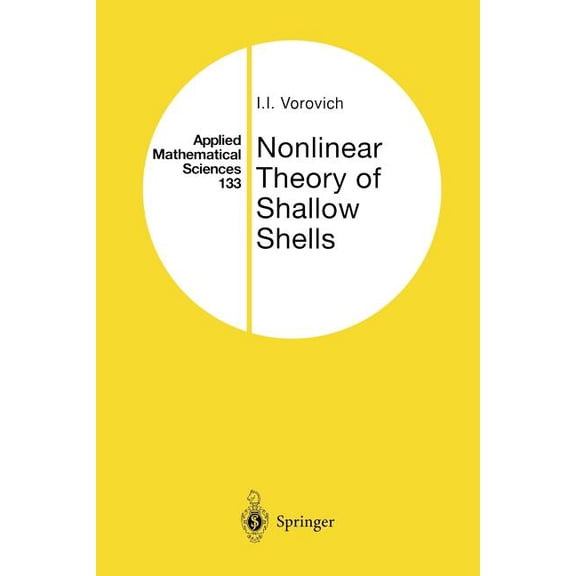 Applied Mathematical Sciences Nonlinear Theory of Shallow Shells, Book 133, (Paperback)
