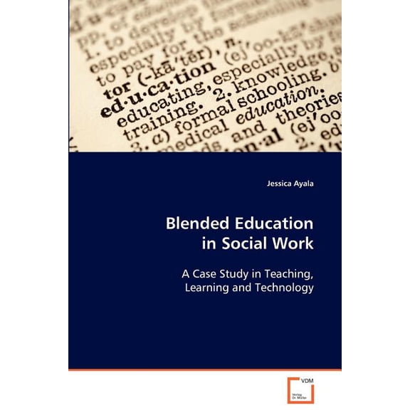 Blended Education in Social Work A Case Study in Teaching, Learning and Technology (Paperback)