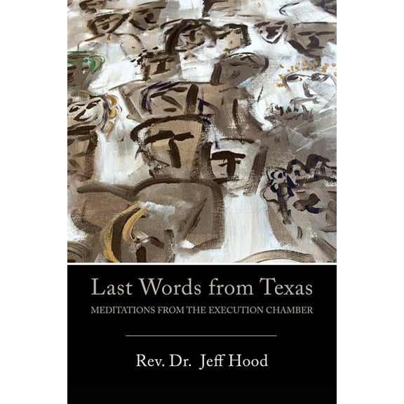 Last Words from Texas (Hardcover)