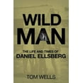 thumbnail image 2 of Wild Man: The Life and Times of Daniel Ellsberg, 2 of 4
