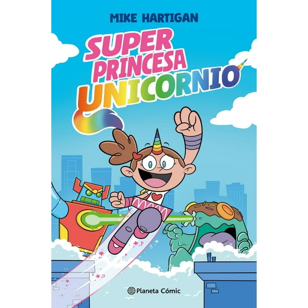 Super Princesa Unicornio No 01 Editorial Planeta Mexicana Sa De Cv INTERMEX Revista No. 0001