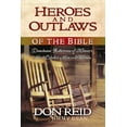 thumbnail image 1 of Pre-Owned Heroes and Outlaws of the Bible: Down Home Reflections of History's Most Colorful Men and Women, 9780892215263, 0892215267, Hardcover,, 1 of 1