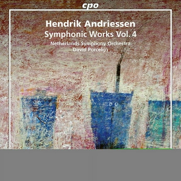 Andriessen / Porcelijn - Symphonic Works 4 - Music & Performance - CD