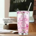 thumbnail image 6 of Dancer Gifts for Girls, Stainless Steel Tumbler 20oz, Dance Recital Gifts for Teens Dance Team, Best Dance Lover Birthday Gifts, Ballet Dance Teacher Appreciation Gifts Tumbler, 6 of 6