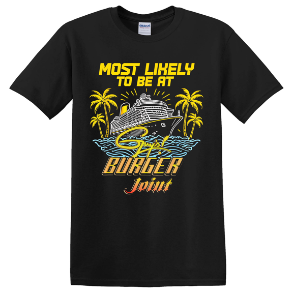 Cruise Vacation Most Likely At Guy'S Burger Cruise T-shirt