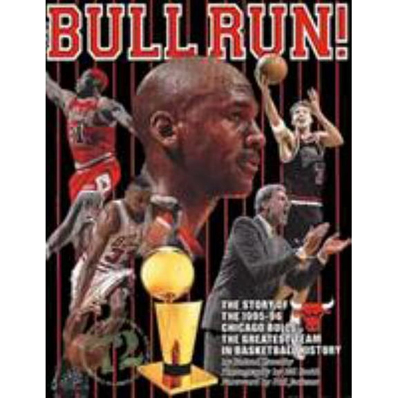 Pre-Owned Bull Run: The Story of the 1995-96 Chicaco Bulls, The Greatest Team in Basketball History (Hardcover) 1886110093 9781886110090