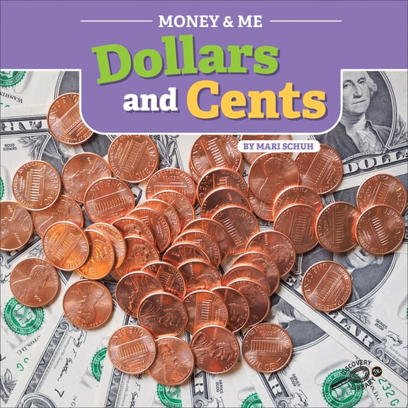 Money and Me Money and Me Dollars and Cents, (Paperback)