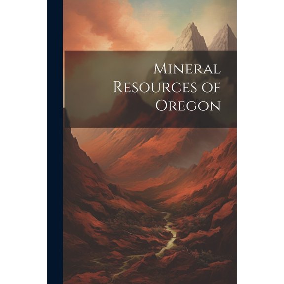 Mineral Resources of Oregon (Paperback)